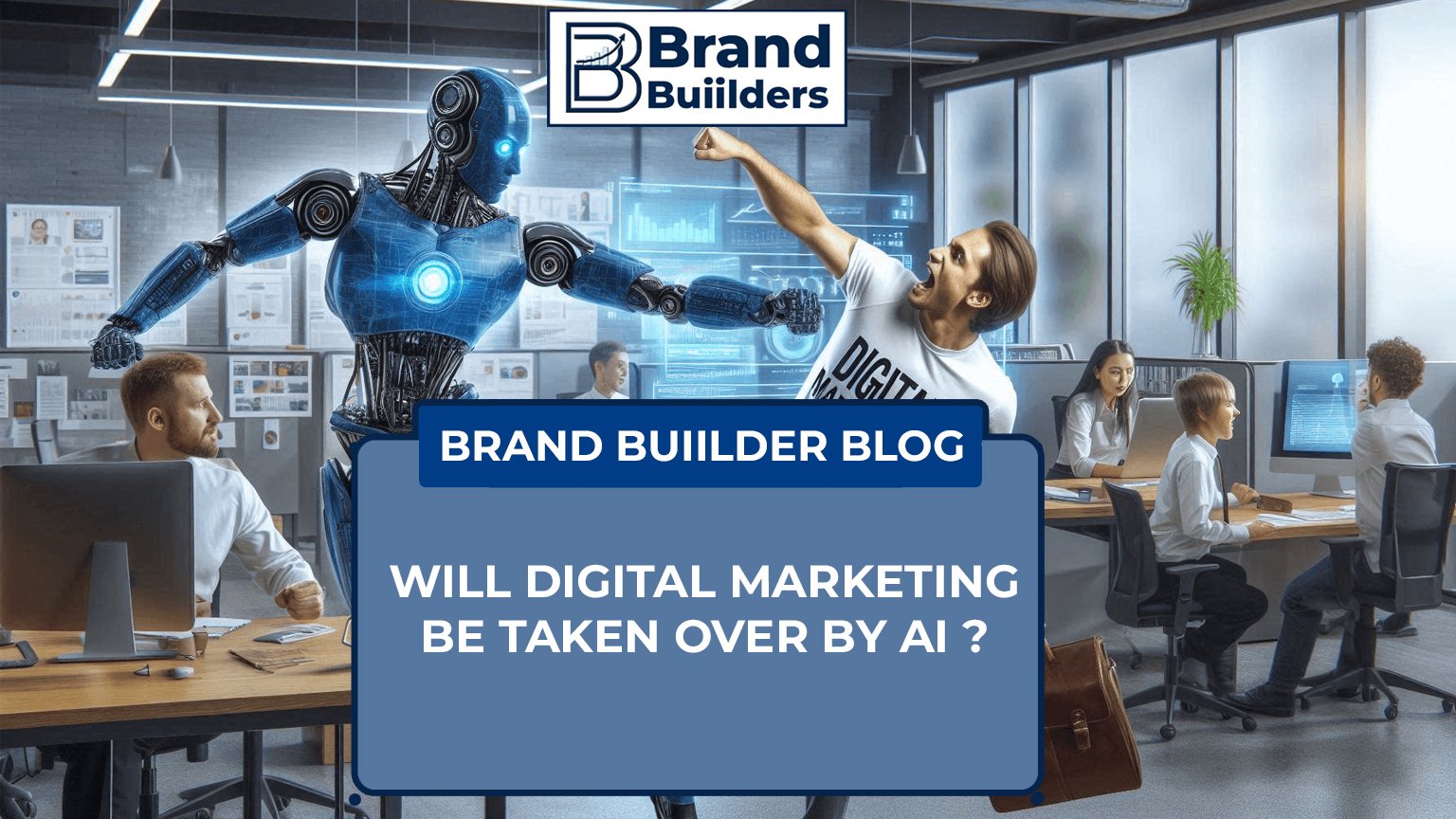 Read more about the article WILL DIGITAL MARKETING BE TAKEN OVER BY AI?
