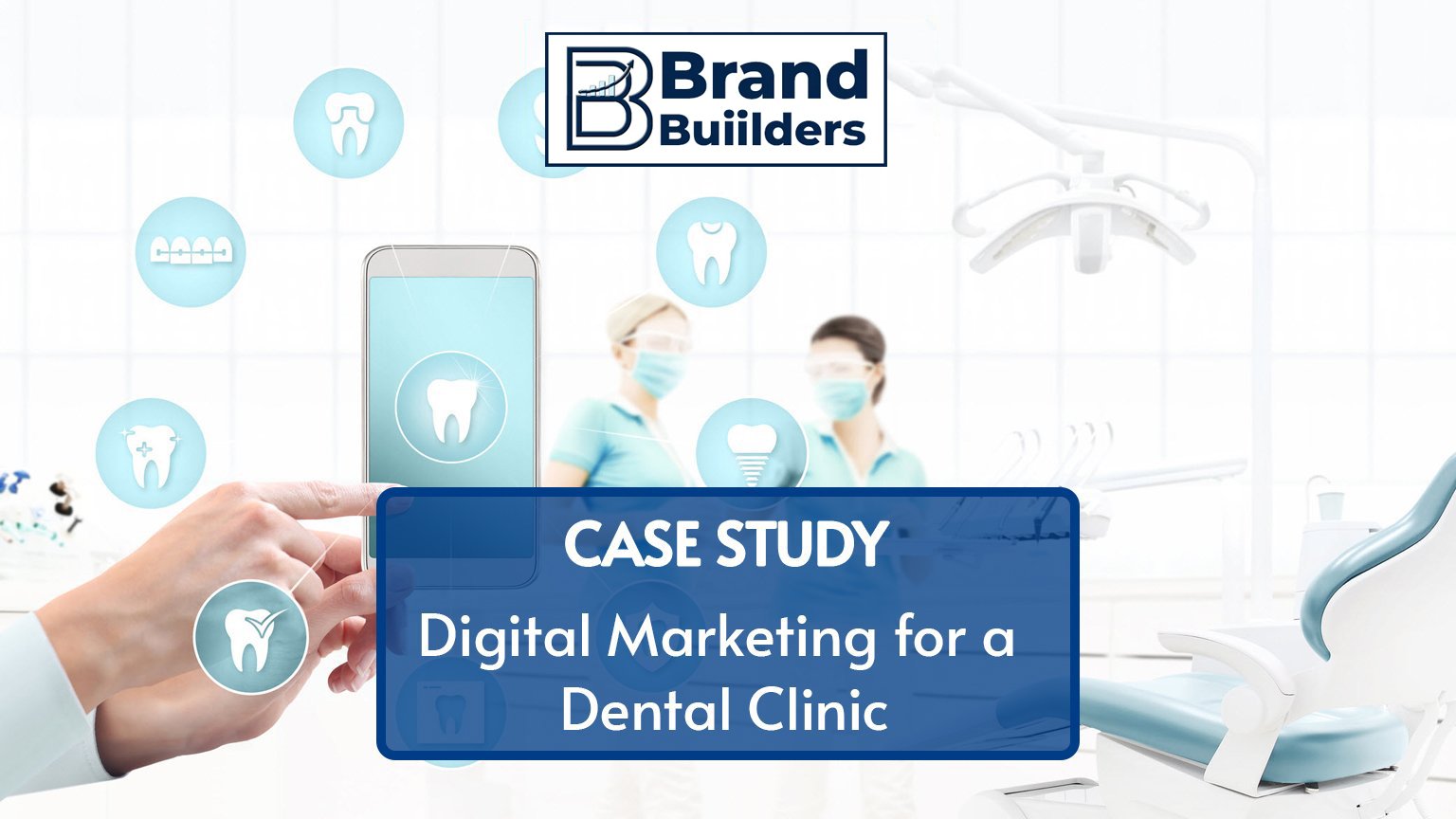 Read more about the article DIGITAL MARKETING FOR A DENTAL CLINIC: A CASE STUDY
