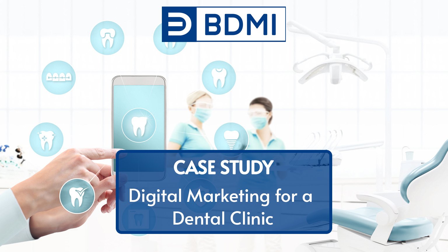 Read more about the article DIGITAL MARKETING FOR A DENTAL CLINIC: A CASE STUDY